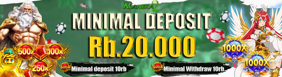 MINIMAL DEPOSIT 